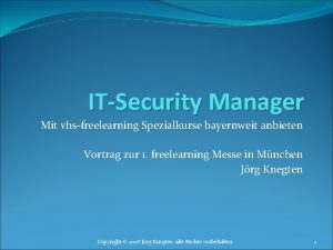 ITSecurity Manager Mit vhsfreelearning Spezialkurse bayernweit anbieten Vortrag