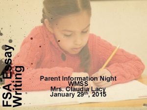 FSA Essay Writing Parent Information Night WMSS Mrs