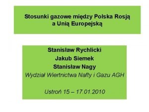 Stosunki gazowe midzy Polska Rosj a Uni Europejsk