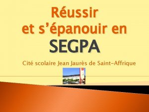 Russir et spanouir en SEGPA Cit scolaire Jean