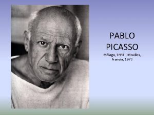 PABLO PICASSO Mlaga 1881 Moulins Francia 1973 Picasso