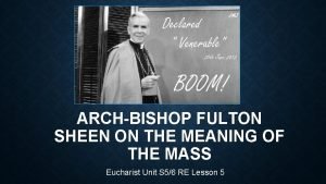 ARCHBISHOP FULTON SHEEN ON THE MEANING OF THE