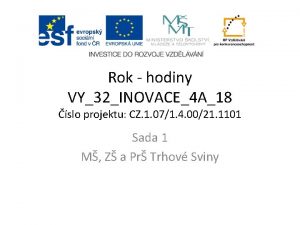 Rok hodiny VY32INOVACE4 A18 slo projektu CZ 1