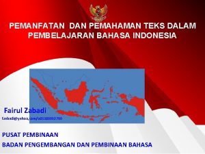PEMANFATAN DAN PEMAHAMAN TEKS DALAM PEMBELAJARAN BAHASA INDONESIA