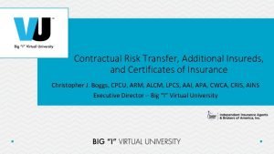 Contractual Risk Transfer Additional Insureds and Certificates of