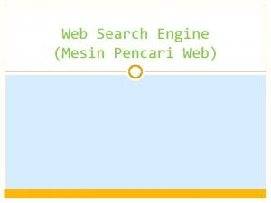 Web Search Engine Mesin Pencari Web Pengertian Mesin