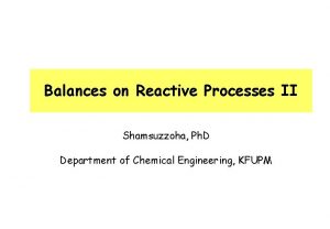 Balances on reactive processes