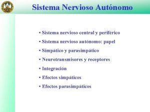 Sistema Nervioso Autnomo Sistema nervioso central y perifrico