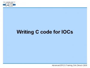 Writing C code for IOCs Advanced EPICS Training