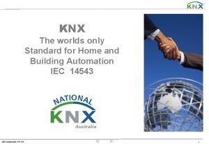 KNX The worlds only Standard for Home and