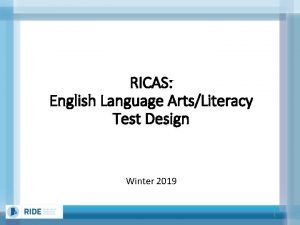 RICAS English Language ArtsLiteracy Test Design Winter 2019