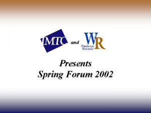 and Presents Spring Forum 2002 Service Providers Network