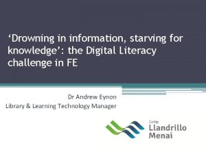 Drowning in information starving for knowledge