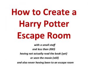 Harry potter escape room diy