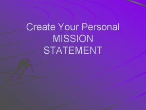 Advantages of writing your own mission statement