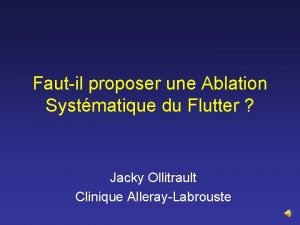 Fautil proposer une Ablation Systmatique du Flutter Jacky