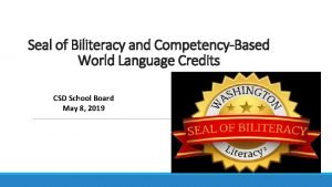 Seal of Biliteracy and CompetencyBased World Language Credits