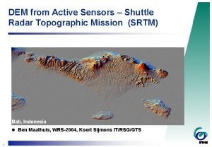 DEM from Active Sensors Shuttle Radar Topographic Mission