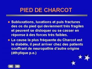 PIED DE CHARCOT Subluxations luxations et puis fractures