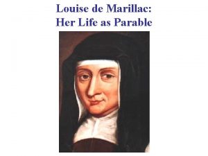 Louise de Marillac Her Life as Parable 1591