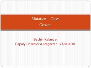 Mutation Cases Group 1 Sachin Kalantre Deputy Collector