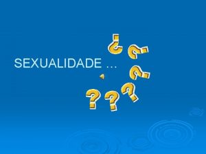 SEXUALIDADE 4 5 10 Rapazes com 13 anos