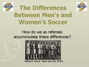 Differences between men's and women's soccer