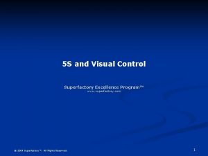 5 S and Visual Control Superfactory Excellence Program