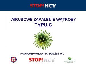 WIRUSOWE ZAPALENIE WTROBY TYPU C PROGRAM PROFILAKTYKI ZAKAE