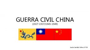 GUERRA CIVIL CHINA 1927 19371945 1949 Luca Garrido