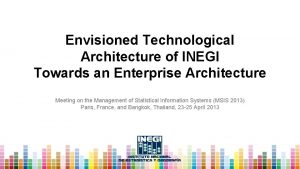 Envisioned Technological Architecture of INEGI Towards an Enterprise