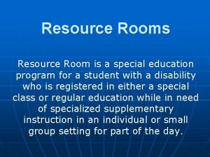 What is a resource room in special education