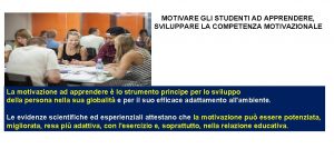 Motivare gli studenti Motivare gli studenti