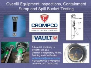 Overfill Equipment Inspections Containment Sump and Spill Bucket
