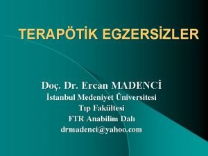 TERAPTK EGZERSZLER Do Dr Ercan MADENC stanbul Medeniyet