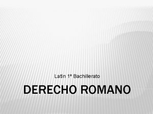 Latn 1 Bachillerato DERECHO ROMANO DEFINICIN Conjunto de