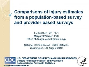 Comparisons of injury estimates from a populationbased survey