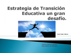 Estrategia de Transicin Educativa un gran desafo Imagen
