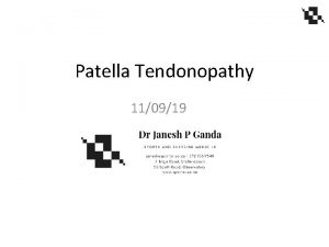 Patella Tendonopathy 110919 What are tendons Tendons are
