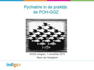 Pychiatrie in de praktijk de POHGGZ NVDA congres