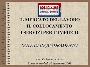 IL MERCATO DEL LAVORO IL COLLOCAMENTO I SERVIZI