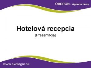 Hotelov recepcia Prezentcia Zkladn informcie Modul uren pre