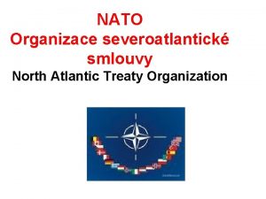 NATO Organizace severoatlantick smlouvy North Atlantic Treaty Organization