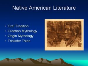 Native American Literature Oral Tradition Creation Mythology Origin