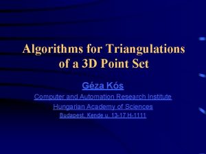 Algorithms for Triangulations of a 3 D Point