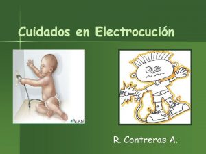 Cuidados en Electrocucin R Contreras A Objetivos n