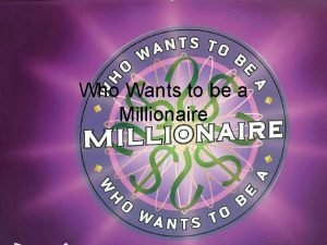 Who Wants to be a Millionaire Question 1