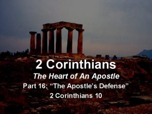 2 Corinthians The Heart of An Apostle Part