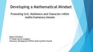 Developing a Mathematical Mindset Promoting Grit Resilience and