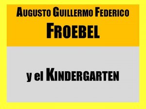 Augusto guillermo federico froebel
